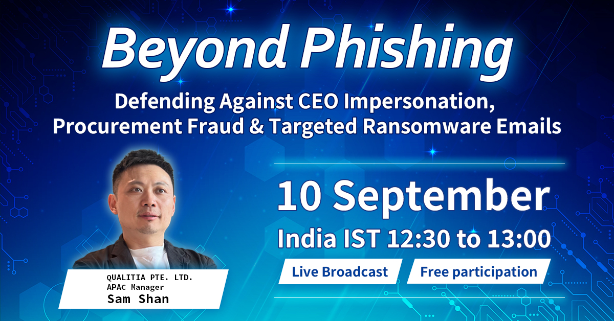 Beyond Phishing: Defending Against CEO Impersonation, Procurement Fraud & Targeted Ransomware Emails